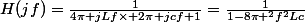 H(jf)=\frac{1}{4\pi jLf\times 2\pi jcf+1}=\frac{1}{1-8\pi ^{2}f^{2}Lc}