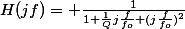 H(jf)= \frac{1}{1+\frac{1}{Q}j\frac{f}{f_{o}}+(j\frac{f}{f_{o}})^{2}}
