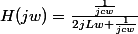 H(jw)=\frac{\frac{1}{jcw}}{2jLw+\frac{1}{jcw}}