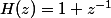 H(z)=1+z^{-1}