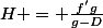 H = \frac{f'g}{g-D}