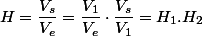 H=\dfrac{V_{s}}{V_{e}}=\dfrac{V_{1}}{V_{e}}\cdot\dfrac{V_{s}}{V_{1}}=H_{1}.H_{2}