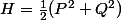 H=\frac{1}{2}(P^2+Q^2)