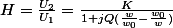H=\frac{U_{2}}{U_{1}}=\frac{K}{1+jQ(\frac{w}{w_{0}}-\frac{w_{0}}{w})}