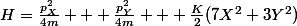 H=\frac{p^{2}_{X}}{4m} + \frac{p^{2}_{Y}}{4m} + \frac{K}{2}(7X^{2}+3Y^{2})