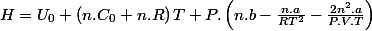H=U_{0}+\left(n.C_{0}+n.R\right)T+P.\left(n.b-\frac{n.a}{RT^{2}}-\frac{2n^{2}.a}{P.V.T}\right)