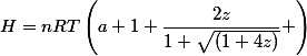 H=nRT\left(a+1+\dfrac{2z}{1+\sqrt{(1+4z)}} \right)