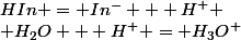 HIn = In^- + H^+ \\ H_2O + H^+ = H_3O^+