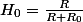H_{0}=\frac{R}{R+R_{0}}