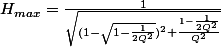 H_{max}=\frac{1}{\sqrt{(1-\sqrt{1-\frac{1}{2Q^2}})^2+\frac{1-\frac{1}{2Q^2}}{Q^2}}}