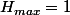 H_{max}=1