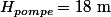 H_{pompe}=18~\mathrm{m}