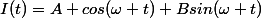 I(t)=A cos(\omega t)+Bsin(\omega t)