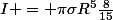 I = {\pi\sigma}R^5\frac{8}{15}