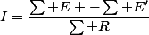 I=\dfrac{\sum E -\sum E'}{\sum R}