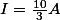 I=\frac{10}{3}A