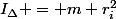 I_{\Delta} = m r_{i}^{2}