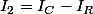 I_{2}=I_{C}-I_{R}