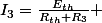 I_{3}=\frac{E_{th}}{R_{th}+R_{3}} 