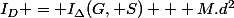 I_{D} = I_{\Delta}(G, S) + M.d^{2}