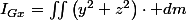 I_{Gx}=\iint\left(y^{2}+z^{2}\right)\cdot dm