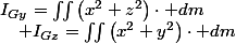 I_{Gy}=\iint\left(x^{2}+z^{2}\right)\cdot dm\quad;\quad I_{Gz}=\iint\left(x^{2}+y^{2}\right)\cdot dm
