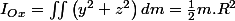 I_{Ox}=\iint\left(y^{2}+z^{2}\right)dm=\frac{1}{2}m.R^{2}