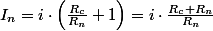 I_{n}=i\cdot\left(\frac{R_{c}}{R_{n}}+1\right)=i\cdot\frac{R_{c}+R_{n}}{R_{n}}