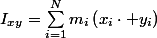 I_{xy}=\sum_{i=1}^{N}m_{i}\left(x_{i}\cdot y_{i}\right)