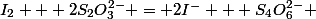 I_2 + 2S_2O_3^{2-} = 2I^- + S_4O_6^{2-} 