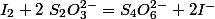 I_2+2~S_2O_3^{2-}=S_4O_6^{2-}+2I^-