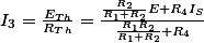 I_3=\frac{E_T_h}{R_T_h}=\frac{\frac{R_2}{R_1+R_2}E+R_4I_S}{\frac{R_1R_2}{R_1+R_2}+R_4}