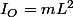 I_O=mL^2