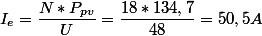 I_e=\dfrac{N*P_{pv}}{U}=\dfrac{18*134,7}{48}=50,5A