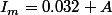 I_m=0.032 A