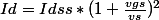 Id=Idss*(1+\frac{vgs}{vs})^2