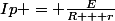 Ip = \frac{E}{R + r}