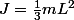 J=\frac{1}{3}mL^{2}