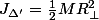 J_{\Delta'}=\frac{1}{2}MR_{\perp}^2