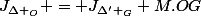 J_{\Delta _O} = J_{\Delta' _G}+M.OG