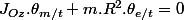 J_{Oz}.\theta_{m/t}+m.R^{2}.\theta_{e/t}=0