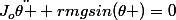 J_{o}\ddot{\theta }+rmgsin(\theta )=0