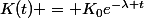 K(t) = K_0e^{-\lambda t}