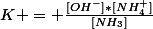 K = \frac{[OH^-]*[NH_4^+]}{[NH_3]}