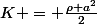 K = \frac{\rho a^2}{2}