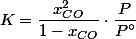 K=\dfrac{x_{CO}^{2}}{1-x_{CO}}\cdot\dfrac{P}{P\text{\textdegree}}