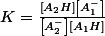 K=\frac{\left[A_{2}H\right]\left[A_{1}^{-}\right]}{\left[A_{2}^{-}\right]\left[A_{1}H\right]}