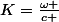 K=\frac{\omega }{c }