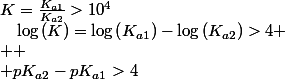 K=\frac{K_{a1}}{K_{a2}}>10^{4}\quad;\quad\log\left(K\right)=\log\left(K_{a1}\right)-\log\left(K_{a2}\right)>4
 \\ 
 \\ pK_{a2}-pK_{a1}>4