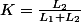 K=\frac{L_{2}}{L_{1}+L_{2}}